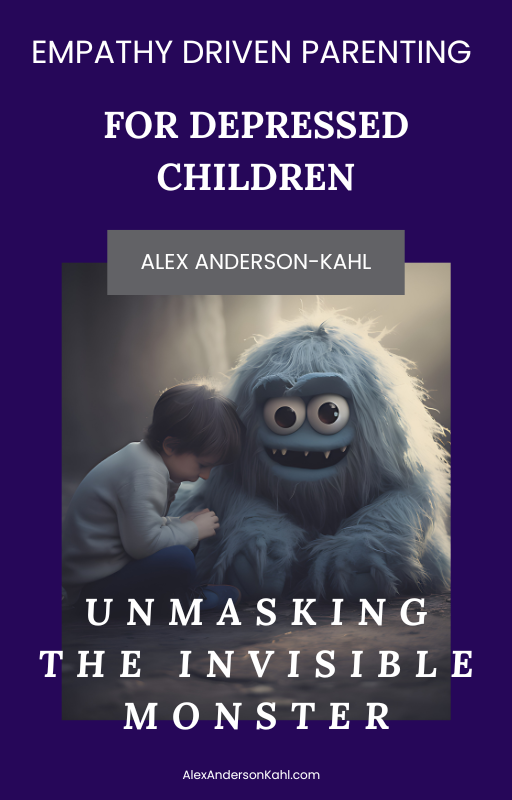 Unmasking the Invisible Monster: “Empathy-Driven Parenting” for Depressed Children